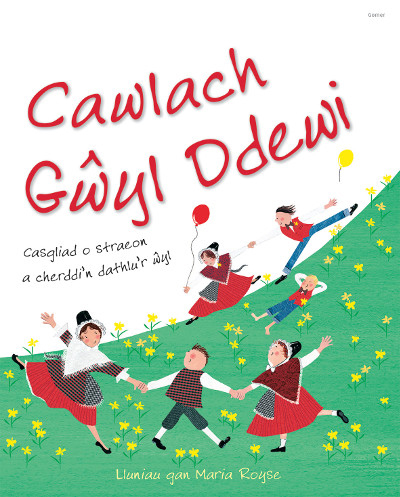 A picture of 'Cawlach Gŵyl Ddewi - Casgliad o Straeon a Cherddi'n Dathlu'r Ŵyl' 
                              by 