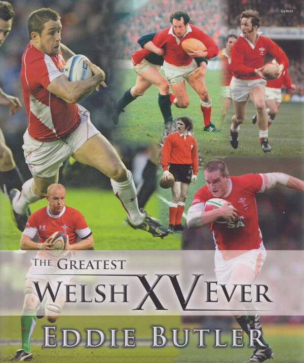A picture of 'The Greatest Welsh XV Ever' 
                              by Eddie Butler