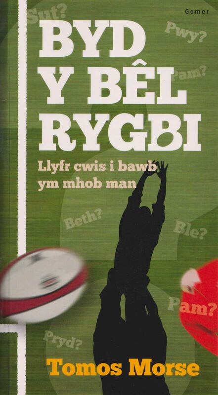A picture of 'Byd y Bêl Rygbi' by Tomos Morse