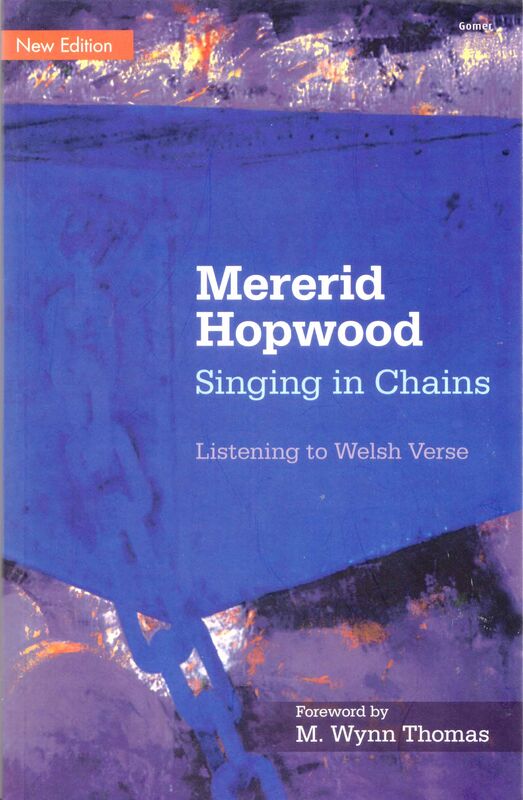 Llun o 'Singing in Chains - Listening to Welsh Verse' 
                              gan Mererid Hopwood