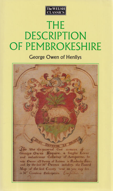 Llun o 'The Welsh Classics Series: 6. The Description of Pembrokeshire' 
                              gan George Owen