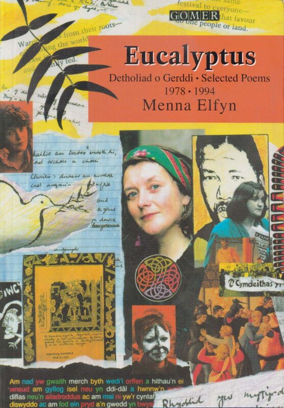 Llun o 'Eucalyptus - Detholiad o Gerddi / Selected Poems 1978-1994' gan Menna Elfyn