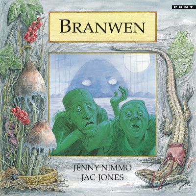 A picture of 'Legends of Wales Series: Branwen' 
                              by Jenny Nimmo