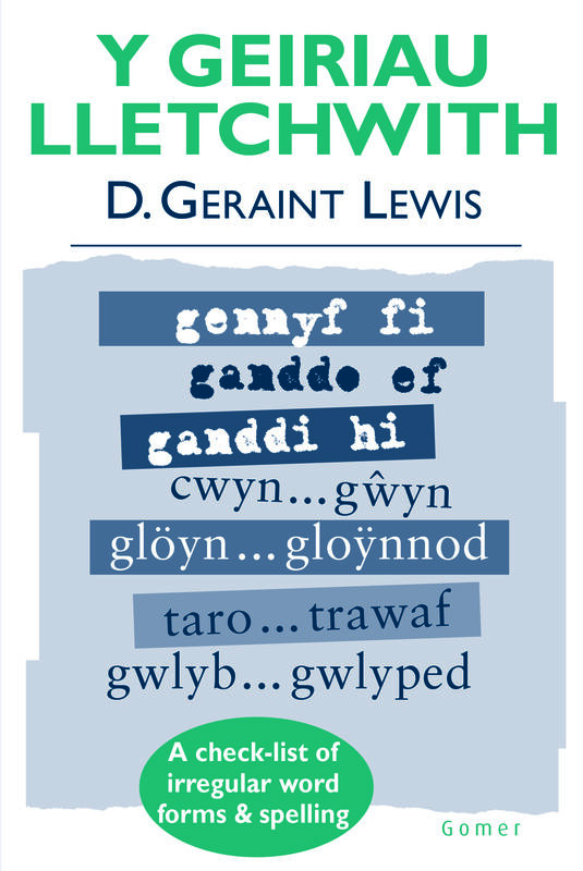 Llun o 'Y Geiriau Lletchwith  - A Check-List of Irregular Word Forms and Spelling' 
                              gan D. Geraint Lewis
