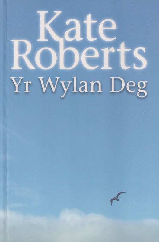 A picture of 'Yr Wylan Deg' 
                              by Kate Roberts