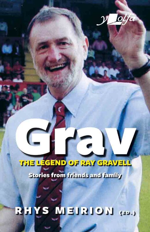 A picture of 'Grav - The Legend of Ray Gravell' by Rhys Meirion (ed.)