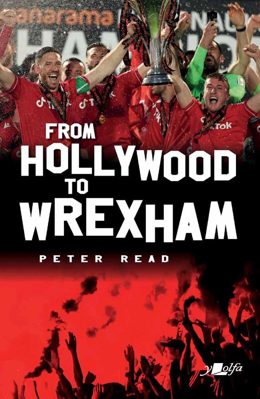 Llun o 'From Hollywood to Wrexham (e-book)' 
                              gan Peter Read