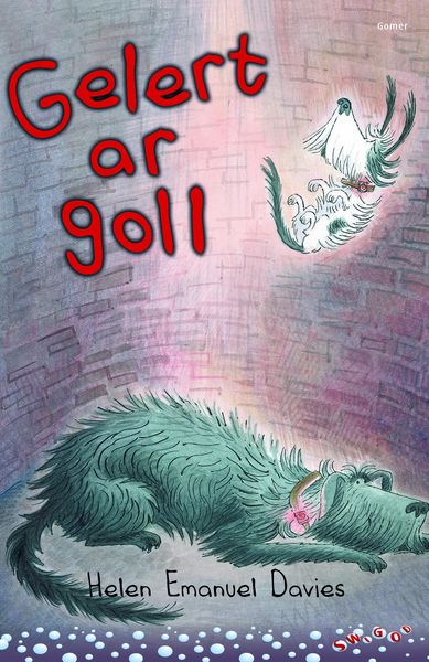 A picture of 'Cyfres Swigod: Gelert ar Goll' by Helen Emanuel Davies