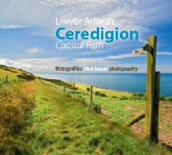 Llun o 'Llwybr Arfordir Ceredigion Coastal Path' gan Phil Jones'